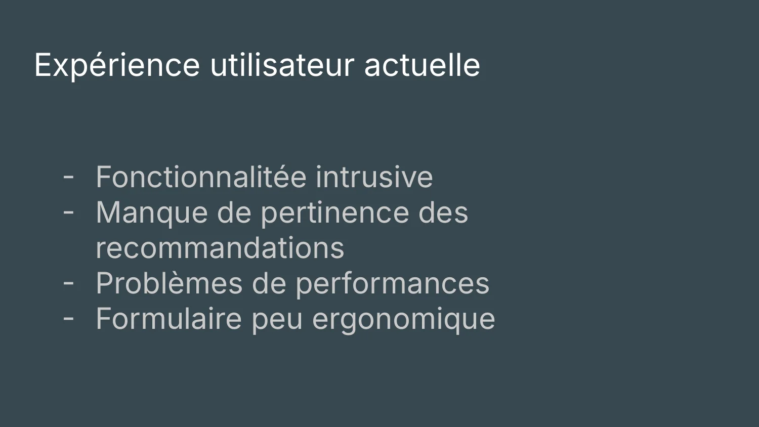 Expérience utilisateur actuelle