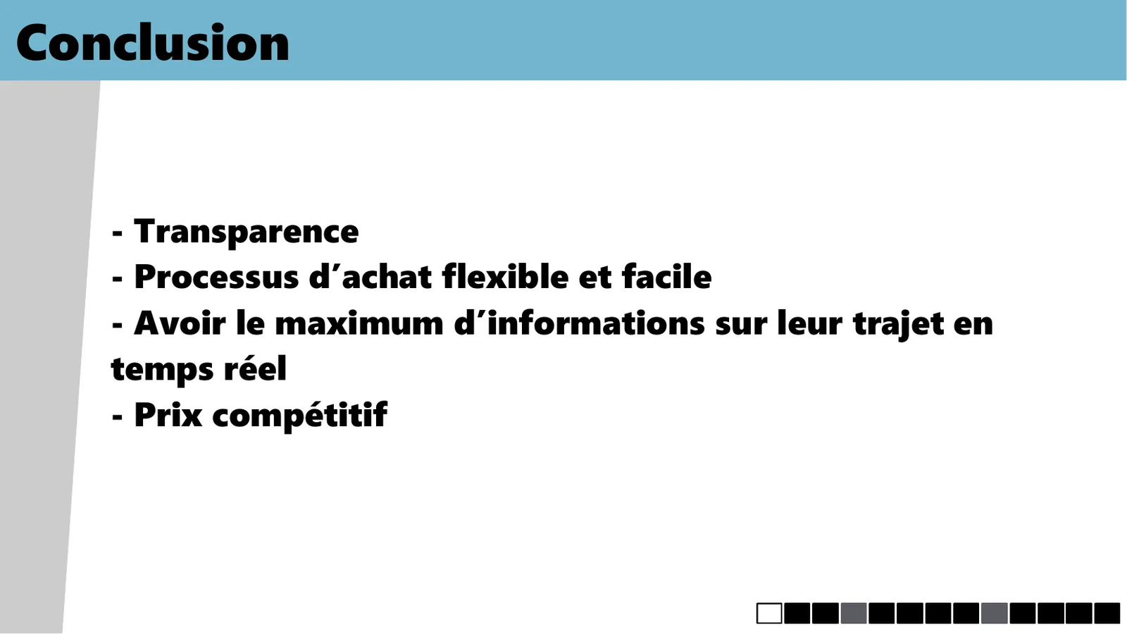 Conclusion de l'étude : transparence, flexibilité, information en temps réel, prix